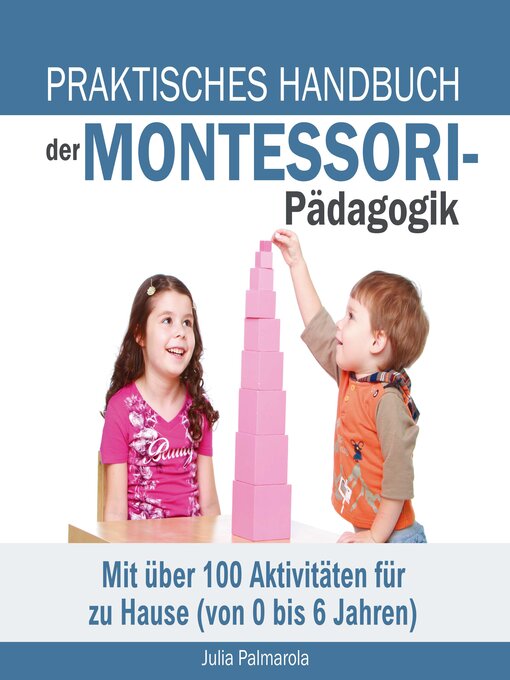 Title details for Praktisches Handbuch der Montessori--Pädagogik by Julia Palmarola - Available